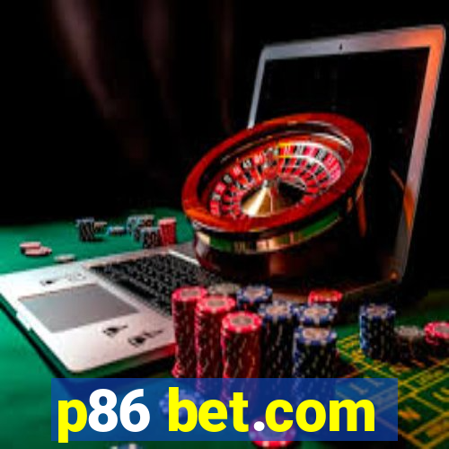 p86 bet.com